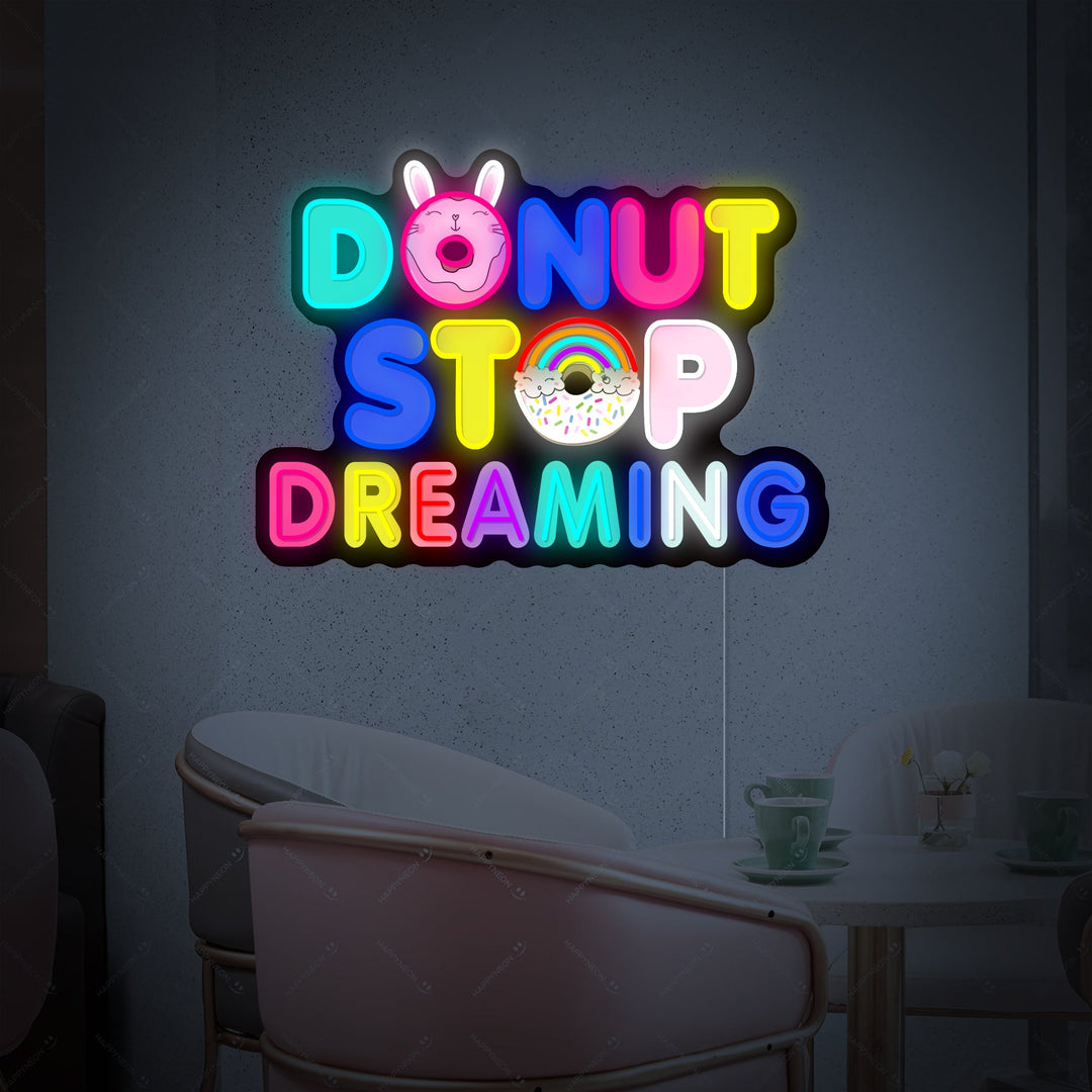 "Donut Do Not Stop Dreaming" Neonskilt