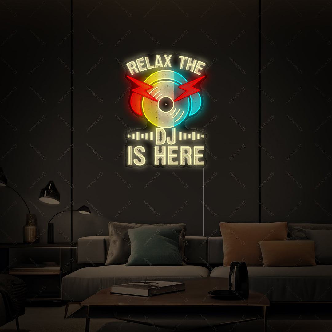 "Relax The Dj Is Here" Neonskilt