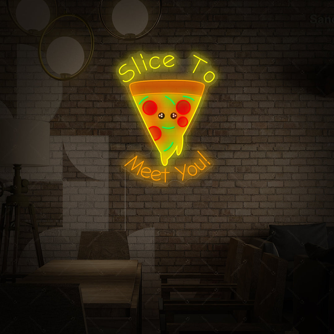 "Slice to Meet You" Neonskilt