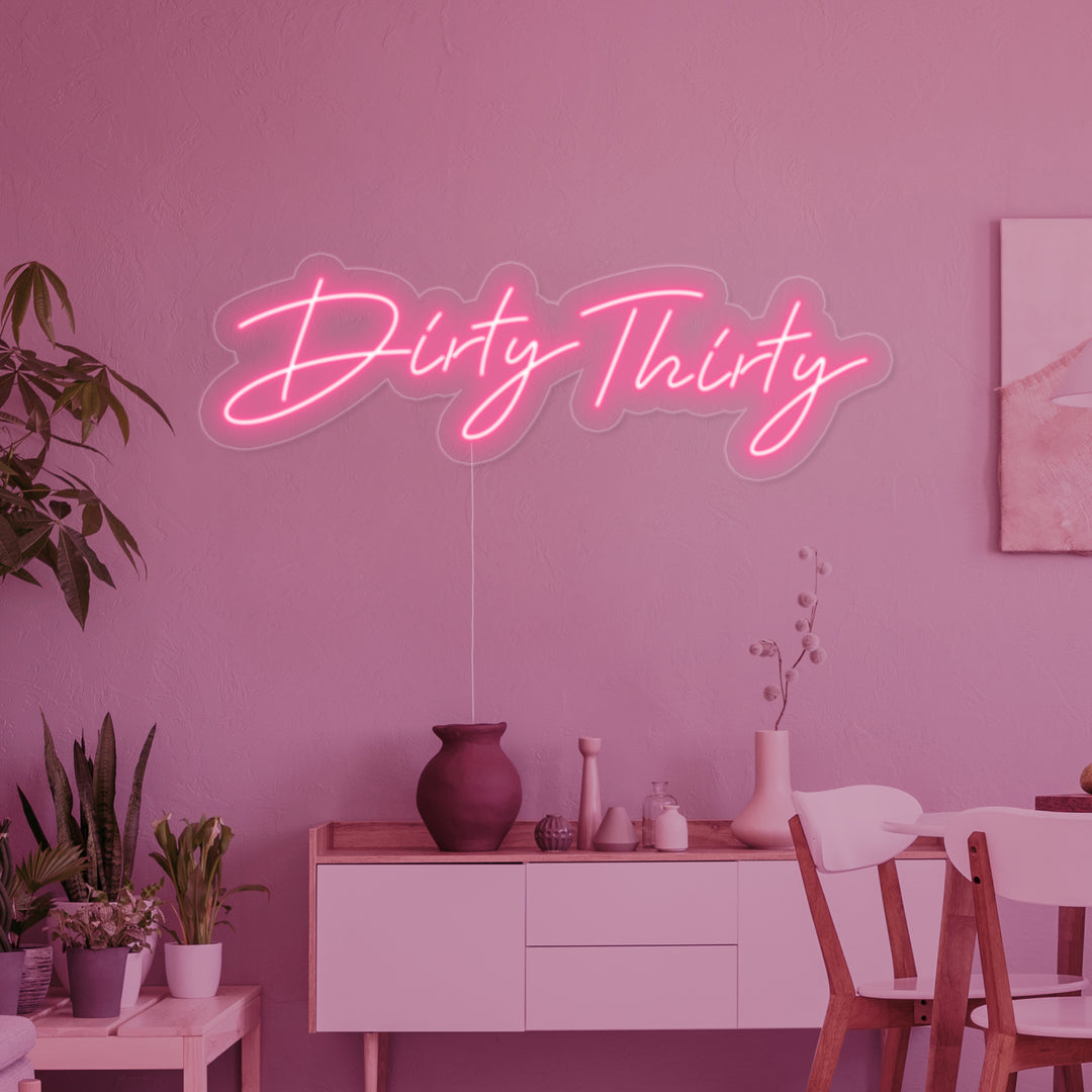 "Dirty Thirty" Neonskilt