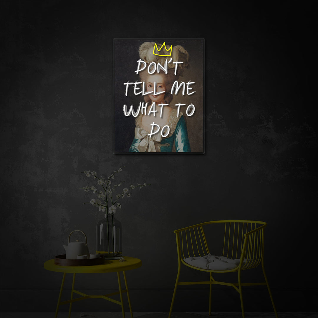 "Fortæl mig IKKE, hvad jeg skal gøre" UV-printet LED-neonskilt