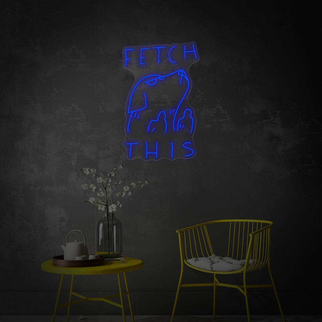 "Fetch This" Neonskilt