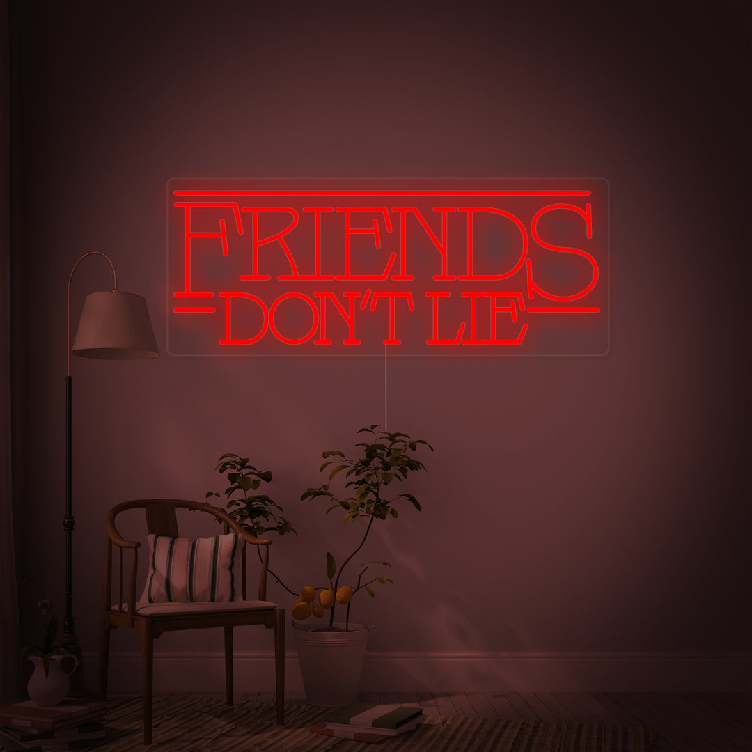 "Friends Dont Lie" Neonskilt