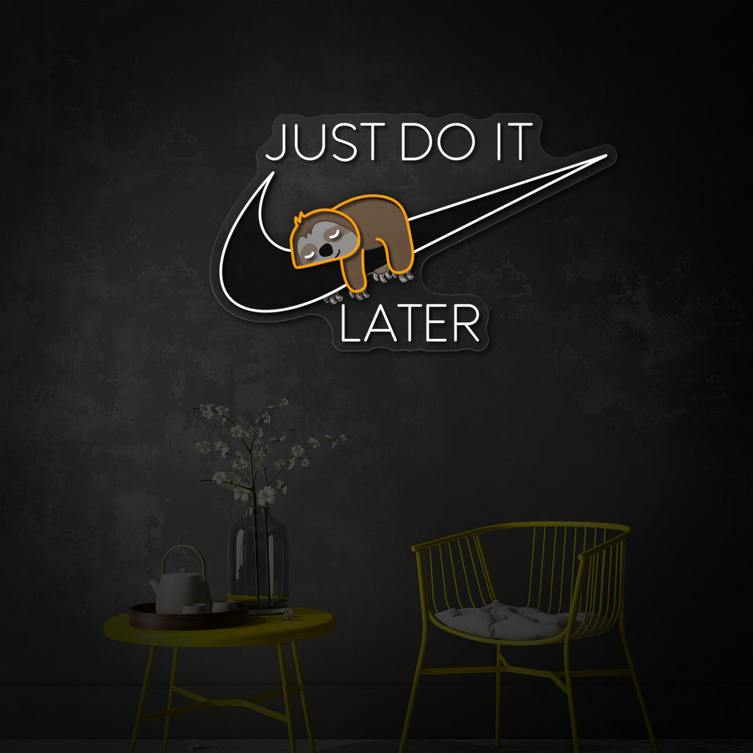 "Just Do It Later, dovendyr" UV-printet LED-neonskilt