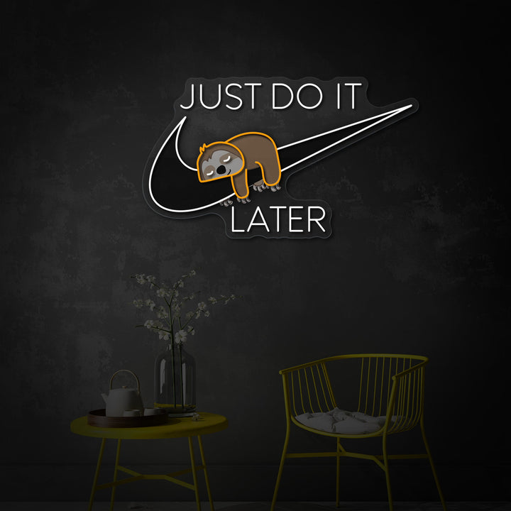 "Just Do It Later, dovendyr" UV-printet LED-neonskilt