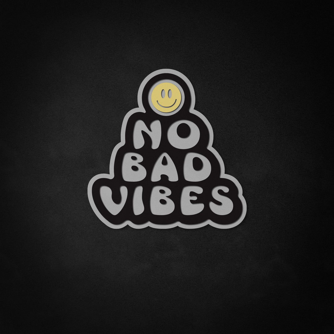 "No Bad Vibes" Neon Like
