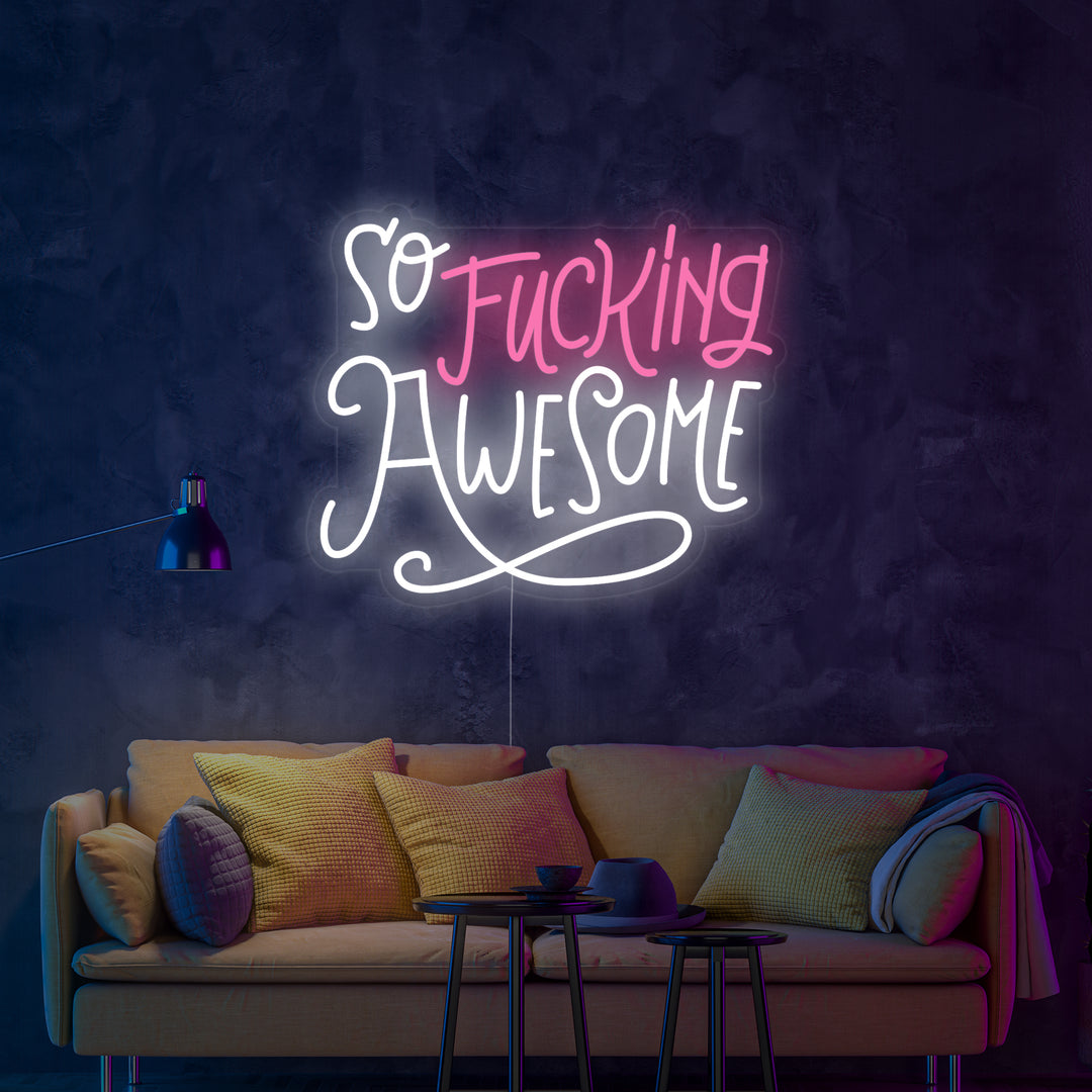 "So Fucking Awesome" Neonskilt