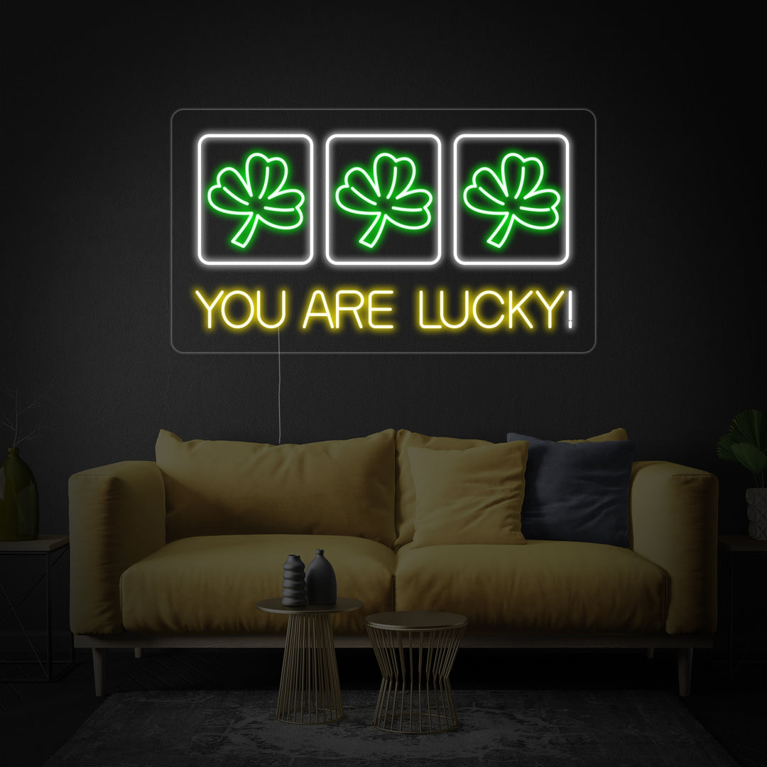 "You Are Lucky" Neonskilt