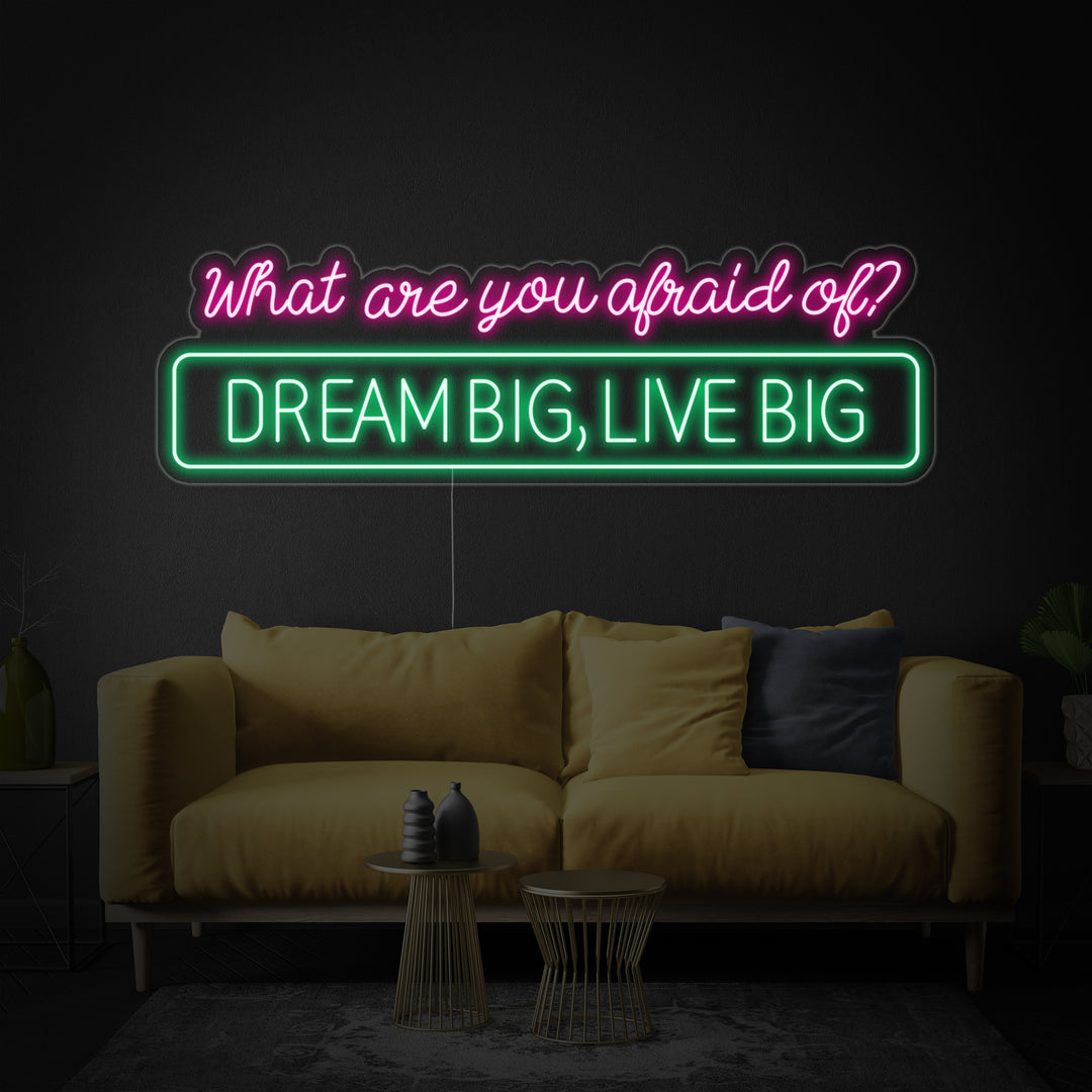 "What Are You Afraid Of" Neonskilt