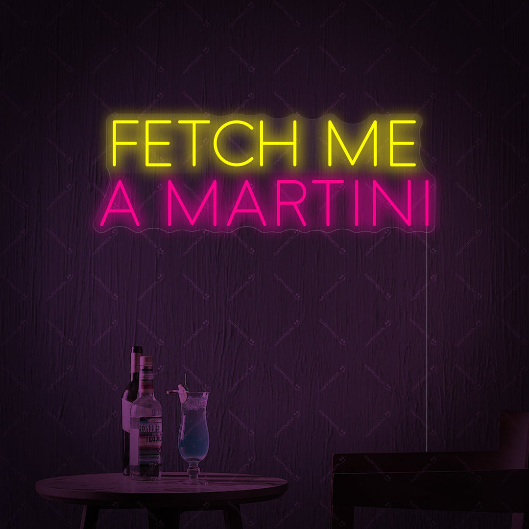 "Fetch Me A Martini" Neonskilt