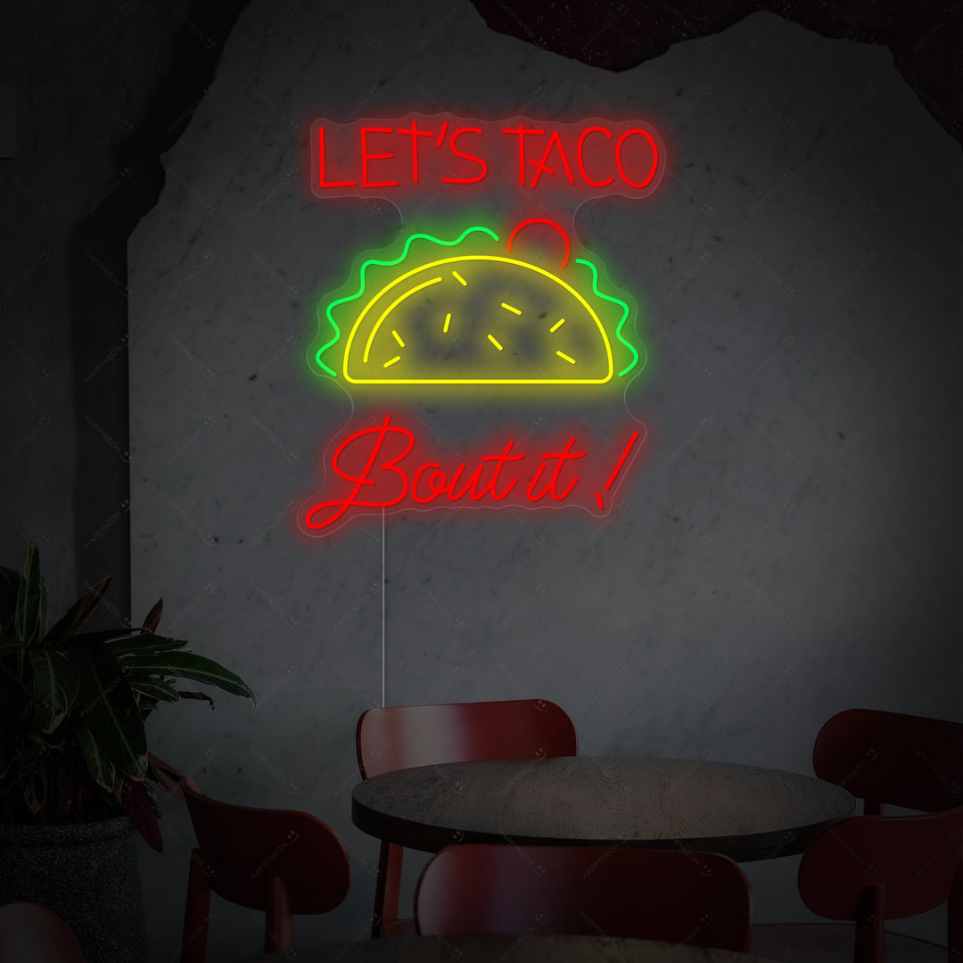 "Let's Taco Bout It" Neonskilt