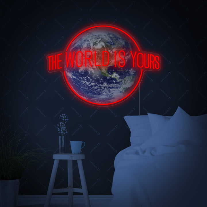 "The World Is Yours" Neonskilt