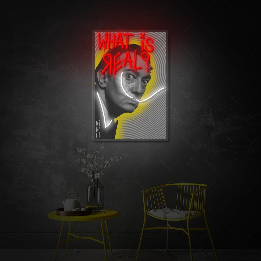 "What Is Real?" Neonskilt