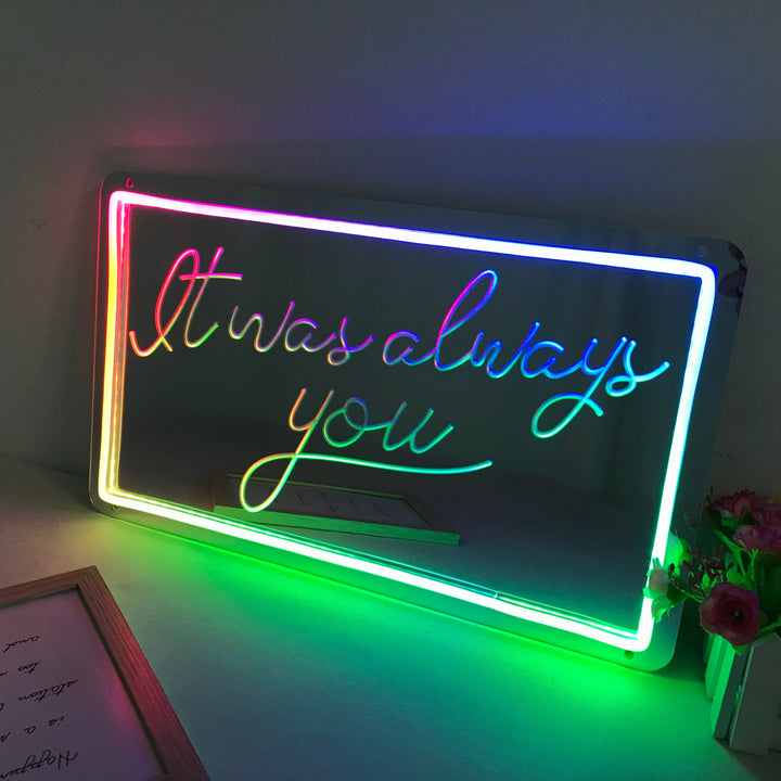 "It Was Always You, Drømmende Fargeendring" Neonskilt med spejlbagside