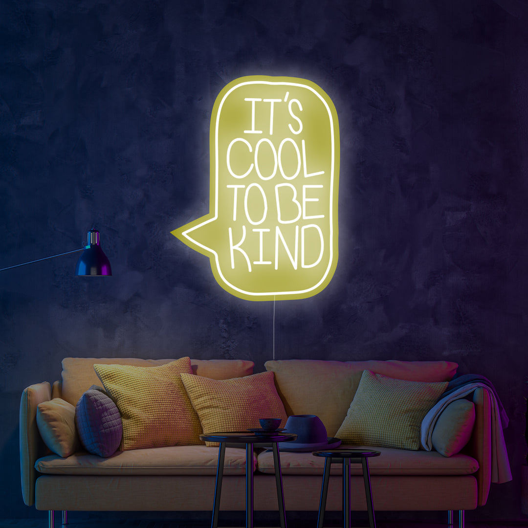 "Its Cool To Be Kind" Neonskilt