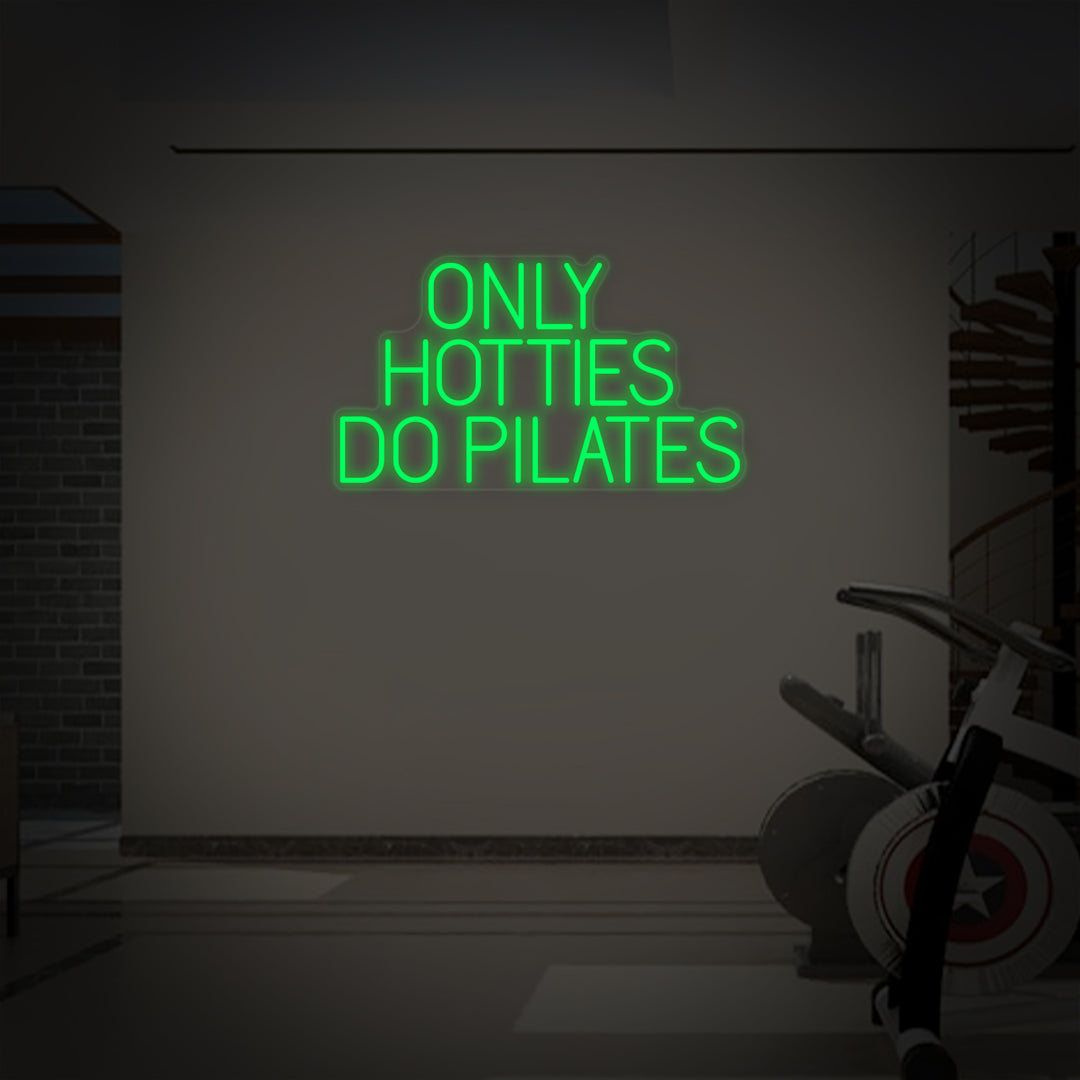 "Only Hotties Do Pilates" Neonskilt