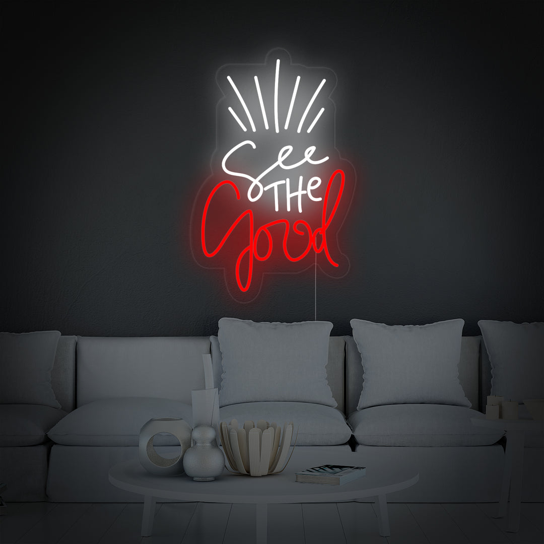 "See The Good" Neonskilt
