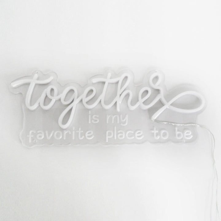 "Together Is My Favorite Place To Be" Mini Neonskilt