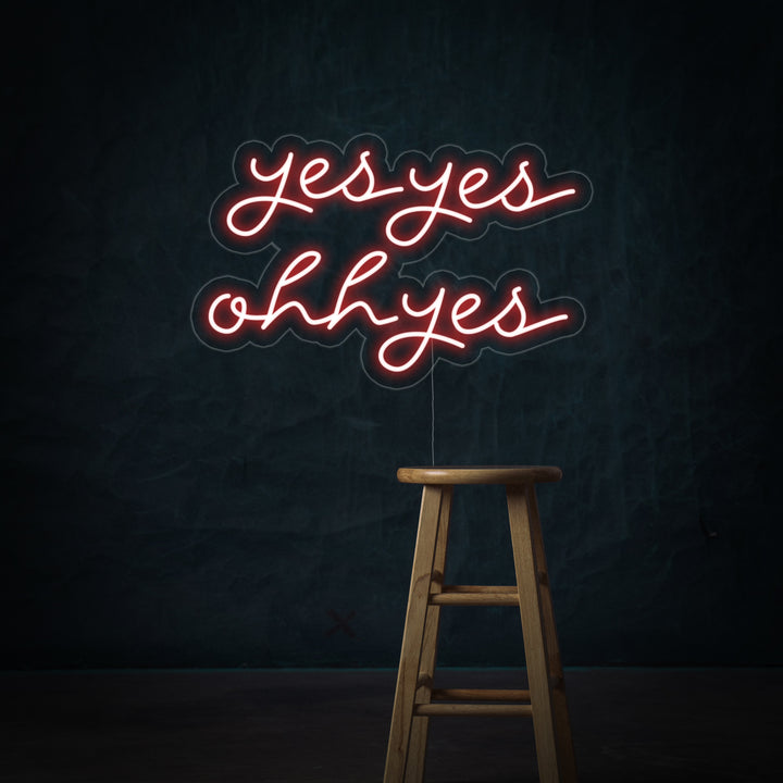 "Yes Yes Ohh Yes" Neonskilt
